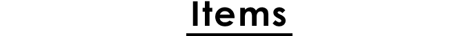 Items